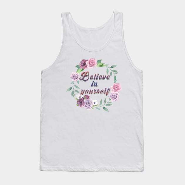 Believe In Yourself Tank Top by Nice Shop